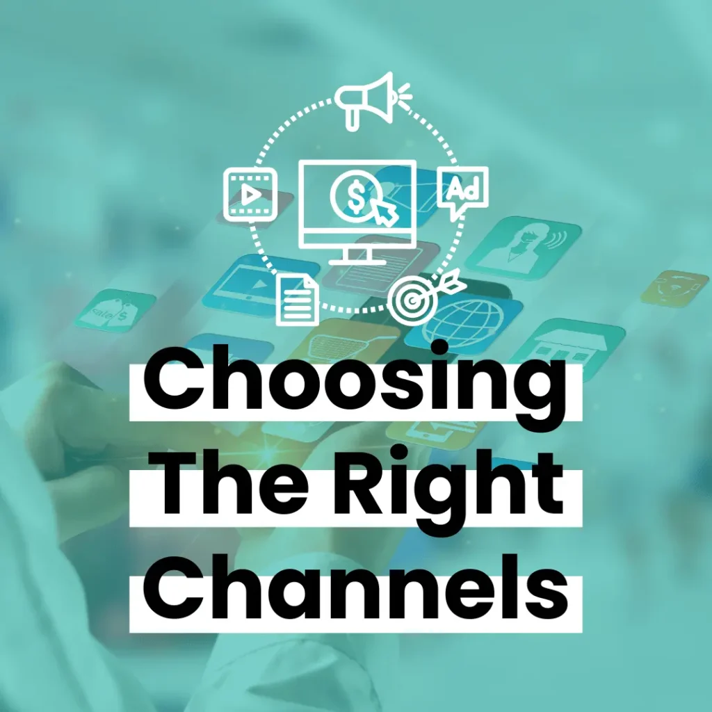 Someone holding a phone, with channel icons in front of it in, a turquoise overlay, and then an icon representing PPC channels, with text that says "Choosing the right channels"